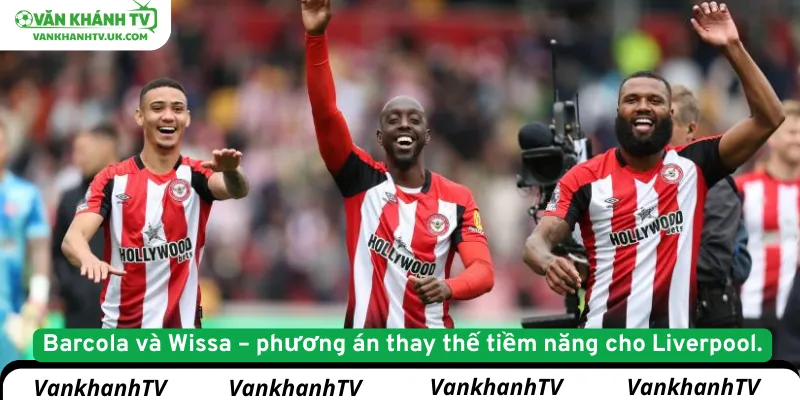 Barcola và Wissa – phương án thay thế tiềm năng cho Liverpool.
