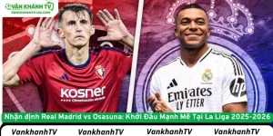 Nhận định Real Madrid vs Osasuna