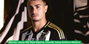 Reinier Jesus Rời Real Madrid, Chuyển Sang Atletico Mineiro